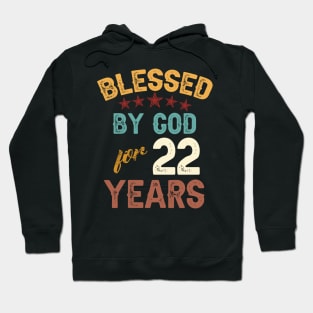 blessed by god for 22 years Hoodie